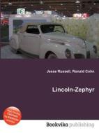 Lincoln-zephyr di Jesse Russell, Ronald Cohn edito da Book On Demand Ltd.