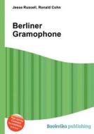 Berliner Gramophone edito da Book On Demand Ltd.