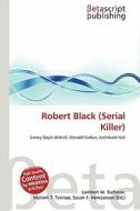 Robert Black (serial Killer) edito da Betascript Publishing