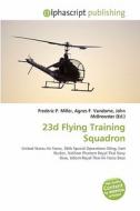 23d Flying Training Squadron edito da Betascript Publishing