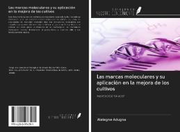 Las marcas moleculares y su aplicación en la mejora de los cultivos di Alelegne Adugna edito da Ediciones Nuestro Conocimiento