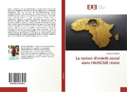 La notion d'intérêt social dans l'AUSCGIE révisé di Moussa Diawara edito da ED UNIVERSITAIRES EUROPEENNES