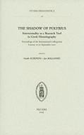 The Shadow of Polybius. Intertextuality as a Research Tool in Greek Historiography: Proceedings of the International Col edito da PEETERS PUB