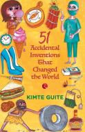 51 Accidental Inventions that Changed the World di Kimte Guite edito da Rupa Publications