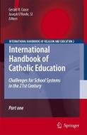 International Handbook of Catholic Education edito da Springer Netherlands
