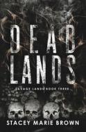Dead Lands di Brown Stacey Marie Brown edito da Independently Published