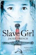 Slave Girl di Jackie French edito da Harpercollins Publishers
