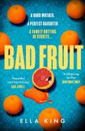 Bad Fruit di Ella King edito da HarperCollins Publishers