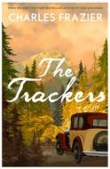The Trackers di Charles Frazier edito da HarperCollins Publishers