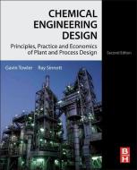 Chemical Engineering Design di Gavin Towler, R. K. Sinnott edito da Elsevier LTD, Oxford