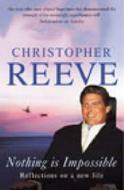 Nothing Is Impossible di Christopher Reeve edito da Cornerstone