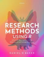 Research Methods Using R di Daniel H. Baker edito da Oxford University Press