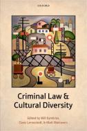 Criminal Law and Cultural Diversity di Will Kymlicka edito da OUP Oxford
