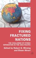 Fixing Fractured Nations: The Challenge of Ethnic Separatism in the Asia-Pacific edito da SPRINGER NATURE