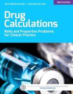 Drug Calculations di Meta Brown, Joyce L. Mulholland edito da Elsevier - Health Sciences Division