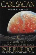 Pale Blue Dot: a Vision of the Human Future in Space di Carl Sagan edito da Random House USA Inc