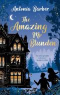 The Amazing Mr Blunden di Antonia Barber edito da Little, Brown Book Group