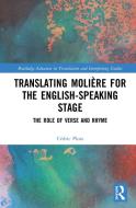 Translating Moliere For The English-speaking Stage di Cedric Ploix edito da Taylor & Francis Ltd