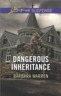 Dangerous Inheritance di Barbara Warren edito da Love Inspired