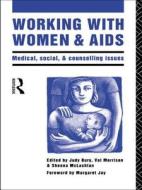 Working With Women And Aids di Judith Bury edito da Taylor & Francis Ltd