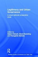 Legitimacy and Urban Governance di Hubert Heinelt edito da Taylor & Francis Ltd