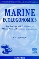Marine Ecologonomics di A.V. Souvorov edito da Elsevier Science & Technology