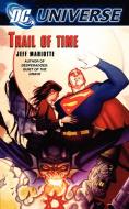 DC Universe: Trail of Time di Jeff Mariotte edito da GRAND CENTRAL PUBL