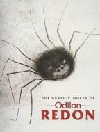 The Graphic Works of Odilon Redon di Odilon Redon edito da Dover Publications Inc.