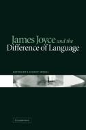 James Joyce and the Difference of Language edito da Cambridge University Press