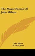 The Minor Poems of John Milton di John Milton edito da Kessinger Publishing
