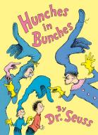 Hunches in Bunches di Seuss edito da RANDOM HOUSE