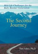 The Second Journey di Timothy R. Athey edito da iUniverse