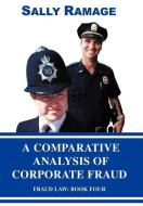 A Comparative Analysis of Corporate Fraud di Sally Ramage edito da iUniverse