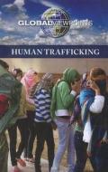 Human Trafficking edito da Greenhaven Press