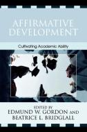 Affirmative Development di Edmund W. Gordon edito da Rowman & Littlefield Publishers