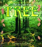 Tree di Bobbie Kalman, Kathryn Smithyman edito da Crabtree Publishing Company