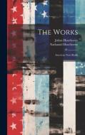 The Works: American Note-books di Nathaniel Hawthorne, Julian Hawthorne edito da LEGARE STREET PR