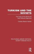 Turkism And The Soviets di Charles Warren Hostler edito da Taylor & Francis Ltd
