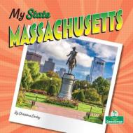 Massachusetts di Christina Earley edito da CRABTREE SEEDLINGS