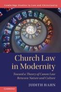 Church Law In Modernity di Judith Hahn edito da Cambridge University Press