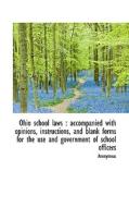Ohio School Laws di Anonymous edito da Bibliolife