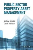 Public Sector Property Asset Management di Malawi Ngwira, David Manase edito da John Wiley & Sons Australia Ltd