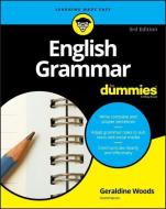 English Grammar For Dummies di Geraldine Woods edito da John Wiley & Sons Inc