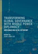 Transforming Global Governance with Middle Power Diplomacy edito da Palgrave Macmillan