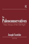 The Paleoconservatives di Raphael Israeli, Joseph A. Scotchie edito da Taylor & Francis Ltd