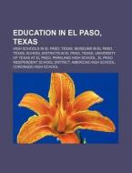 Education In El Paso, Texas: University di Books Llc edito da Books LLC, Wiki Series