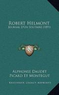 Robert Helmont: Journal D'Un Solitaire (1891) di Alphonse Daudet edito da Kessinger Publishing