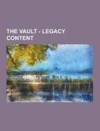 The Vault - Legacy Content di Source Wikia edito da University-press.org