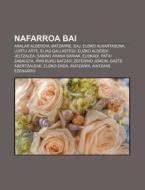 Nafarroa Bai: Aralar Alderdia, Batzarre, di Iturria Wikipedia edito da Books LLC, Wiki Series