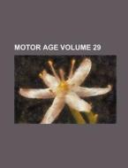 Motor Age Volume 29 di Books Group, Anonymous edito da Rarebooksclub.com